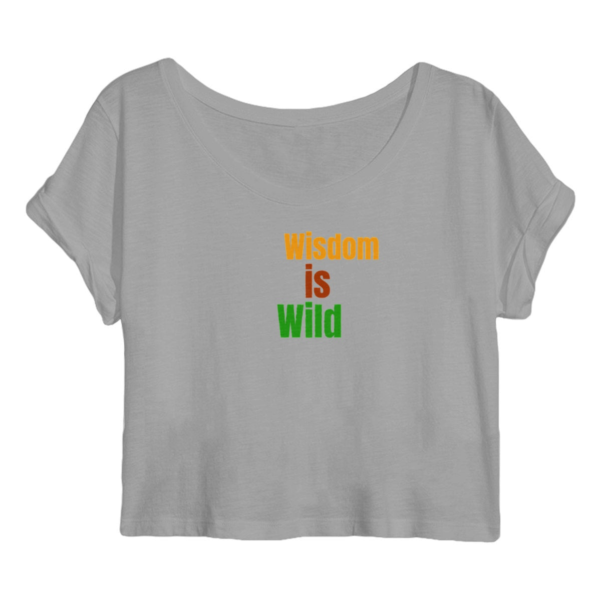 Wisdom is Wild - crop top