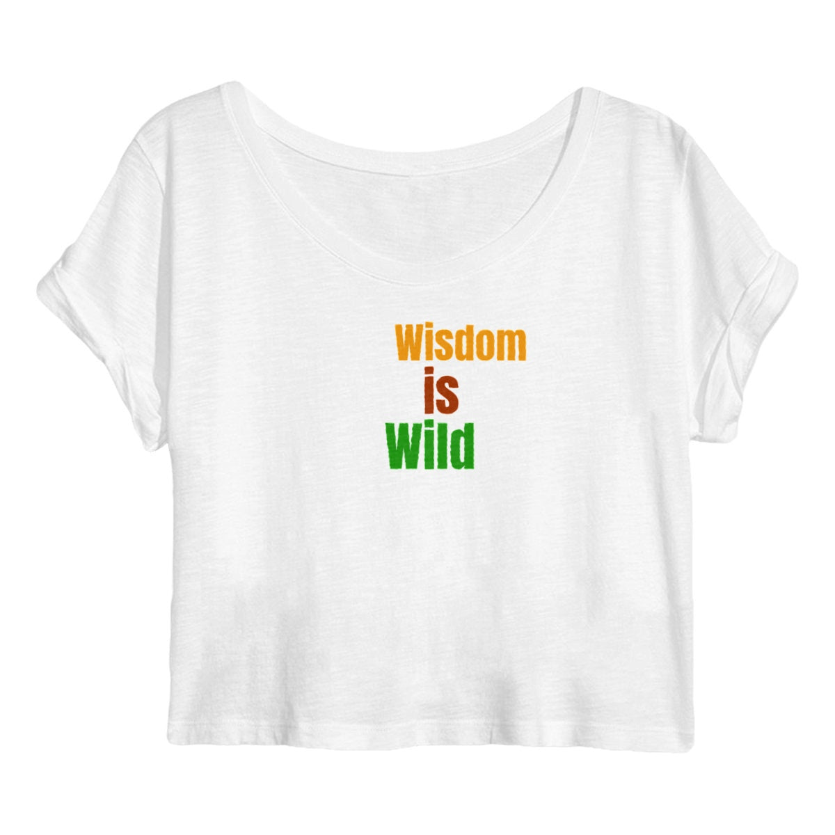 Wisdom is Wild - crop top